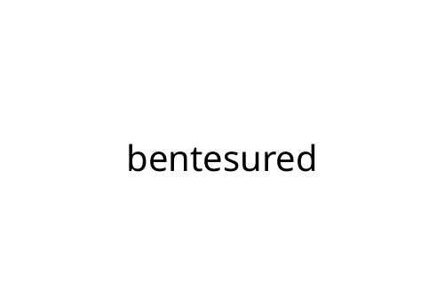 bentesured