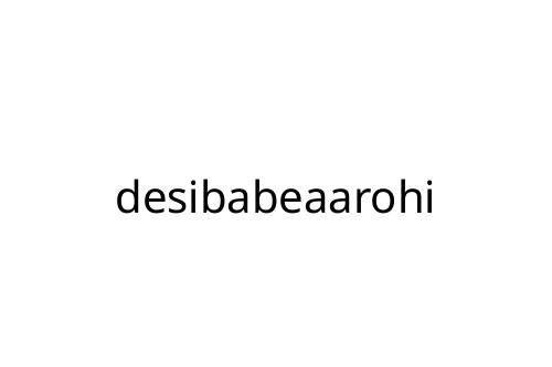 desibabeaarohi