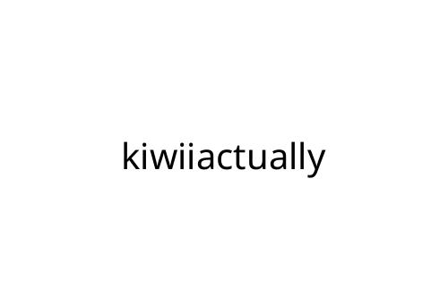 kiwiiactually
