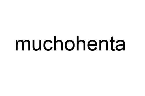 muchohenta