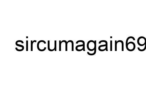 sircumagain69