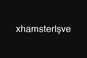 xhamsterlşve