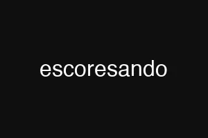 escoresando