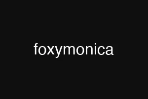 foxymonica