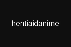 hentiaidanime