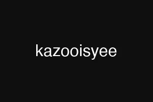 kazooisyee