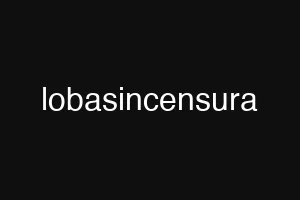 lobasincensura