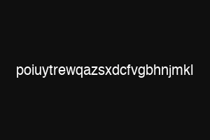 poiuytrewqazsxdcfvgbhnjmkl