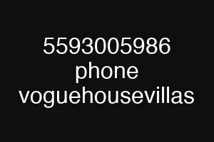 5593005986 phone voguehousevillas
